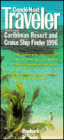 Conde Nast Traveler Caribbean Resort and Cruise Ship Finder 1996 the World's Smartest Travelers Recommend their Favorite Hotels, Cruises and Islands in the Carribbean