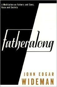 Fatheralong: A Meditation on Fathers and Sons, Race and Society