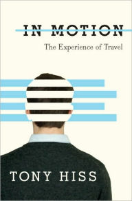 In Motion: The Experience of Travel