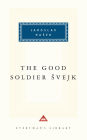 The Good Soldier Svejk and His Fortunes in the World War (Everyman's Library)