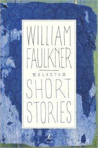 Title: Selected Short Stories, Author: William Faulkner