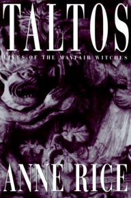 Title: Taltos (Mayfair Witches Series #3), Author: Anne Rice