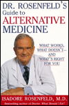 Dr. Rosenfeld's Guide to Alternative Medicine