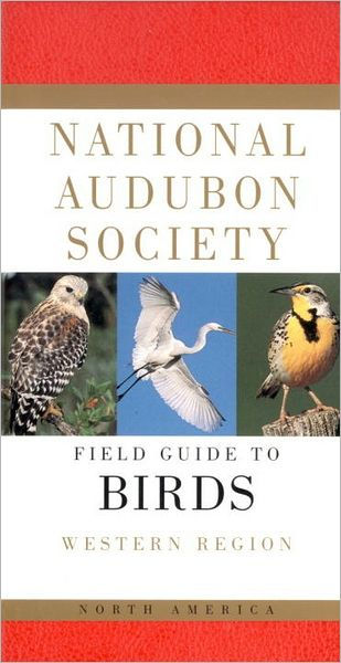 National Audubon Society Field Guide to North American Birds--W: Western  Region - Revised Edition by National Audubon Society, Hardcover