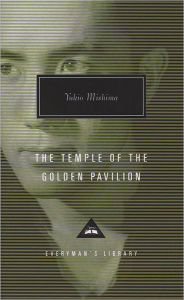 Title: The Temple of the Golden Pavilion: Introduction by Donald Keene, Author: Yukio Mishima