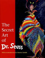 Title: The Secret Art of Dr. Seuss, Author: Audrey Geisel