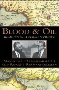 Blood and Oil: Memoirs of a Persian Prince