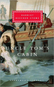 Title: Uncle Tom's Cabin: Introduction by Alfred Kazin, Author: Harriet Beecher Stowe