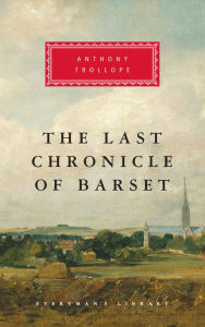 Title: The Last Chronicle of Barset: Introduction by Graham Handley, Author: Anthony Trollope