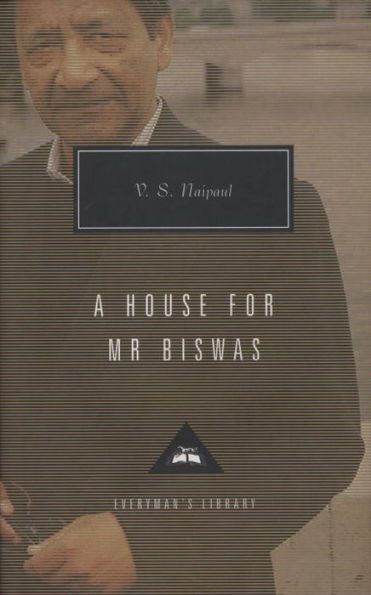 A House for Mr. Biswas: Introduction by Karl Miller