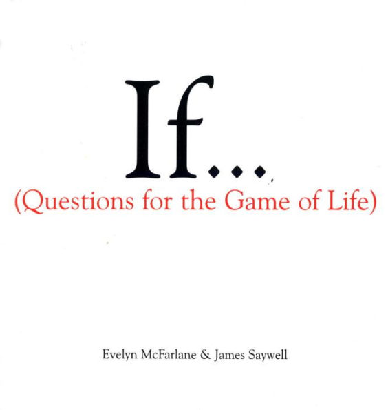 If... (Questions for the Game of Life)