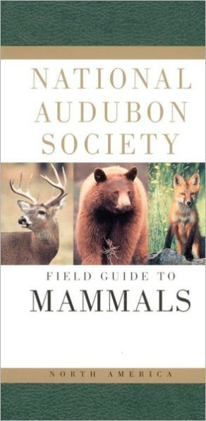 National Audubon Society Field Guide to North American Mammals: (Revised and Expanded)
