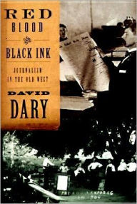 Red Blood and Black Ink: Journalism in the Old West