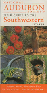 Title: National Audubon Society Regional Guide to the Southwestern States: Arizona, New Mexico, Nevada, Utah, Author: National Audubon Society