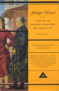 Lives of the Painters, Sculptors, and Architects: Volumes 1 and 2 (Everyman's Library)