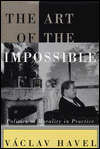 The Art of the Impossible: Politics as Morality in Practice