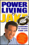 Power Living by Jake: Eleven Lessons to Change Your Life