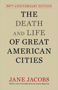 The Death and Life of Great American Cities (Modern Library Series)