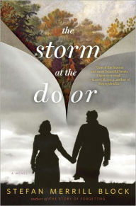 Title: The Storm at the Door, Author: Stefan Merrill Block