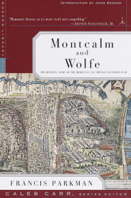 Title: Montcalm and Wolfe: The Riveting Story of the Heroes of the French and Indian War, Author: Francis Parkman