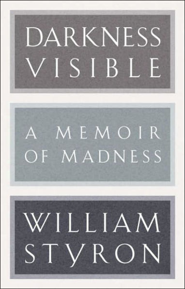 Darkness Visible: A Memoir of Madness