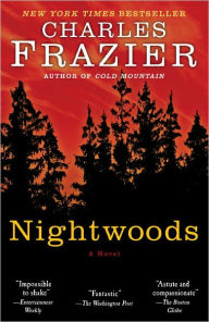 Title: Nightwoods: A Novel, Author: Charles Frazier