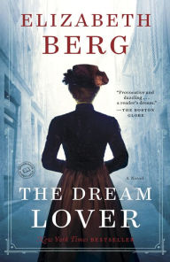 Title: The Dream Lover, Author: Elizabeth Berg