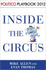Inside the Circus: Politico Playbook 2012