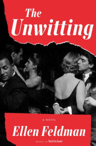 Title: The Unwitting: A Novel, Author: Ellen Feldman