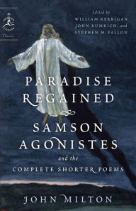 Title: Paradise Regained, Samson Agonistes, and the Complete Shorter Poems, Author: John Milton