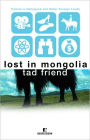 Lost in Mongolia: Travels in Hollywood and Other Foreign Lands