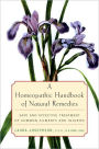 Homeopathic Handbook of Natural Remedies: Safe and Effective Treatment of Common Ailments and Injuries
