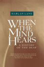 When the Mind Hears: A History of the Deaf
