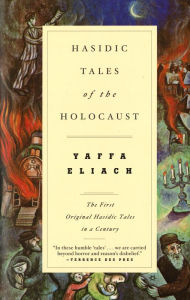 Title: Hasidic Tales of the Holocaust, Author: Yaffa Eliach