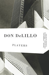 Title: Players, Author: Don DeLillo