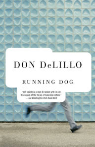 Title: Running Dog, Author: Don DeLillo