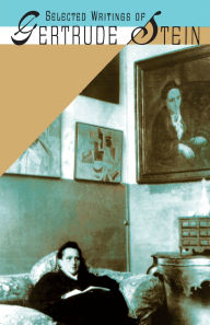 Selected Writings of Gertrude Stein