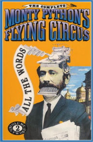 Title: The Complete Monty Python's Flying Circus: All the Words, Volume 2, Author: Monty Python