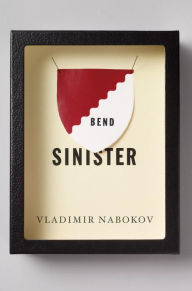 Title: Bend Sinister, Author: Vladimir Nabokov