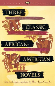 Title: Three Classic African-American Novels: Clotel, Iola Leary, The Marrow of Tradition, Author: William W. Brown