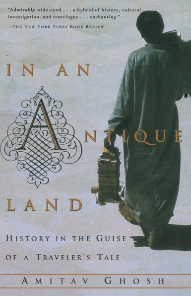 In an Antique Land: History in the Guise of a Traveler's Tale