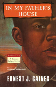 Title: In My Father's House, Author: Ernest J. Gaines