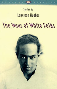 Title: The Ways of White Folks, Author: Langston Hughes