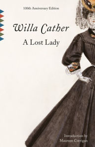 Title: A Lost Lady: A novel, Author: Willa Cather