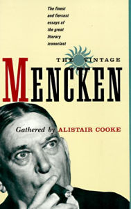 Title: The Vintage Mencken: The Finest and Fiercest Essays of the Great Literary Iconoclast, Author: H. L. Mencken