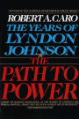 The Path to Power: The Years of Lyndon Johnson, Volume 1