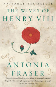 Title: The Wives of Henry VIII, Author: Antonia Fraser