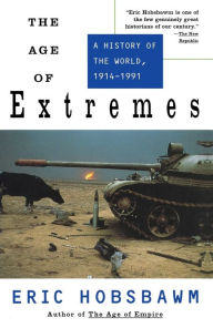 Title: The Age of Extremes, 1914-1991, Author: Eric Hobsbawm