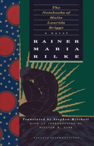 Title: The Notebooks of Malte Laurids Brigge: A Novel, Author: Rainer Maria Rilke