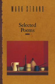 Title: Selected Poems, Author: Mark Strand